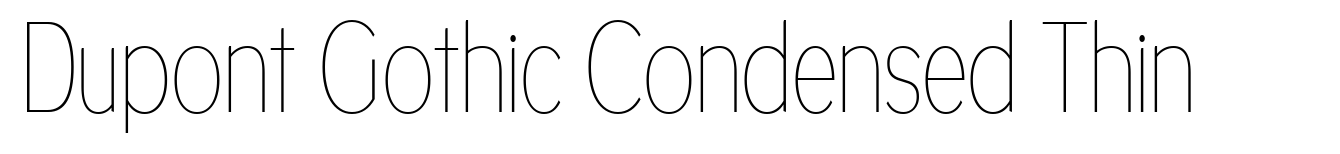 Dupont Gothic Condensed Thin